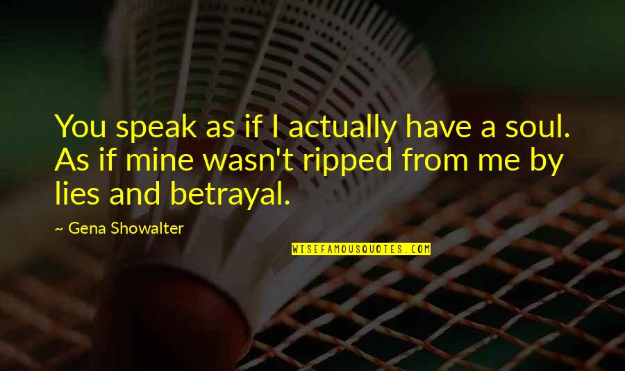 Annabel Beam Quotes By Gena Showalter: You speak as if I actually have a Annabel Beam Quotes By Gena Showalter: You speak as if I actually have a