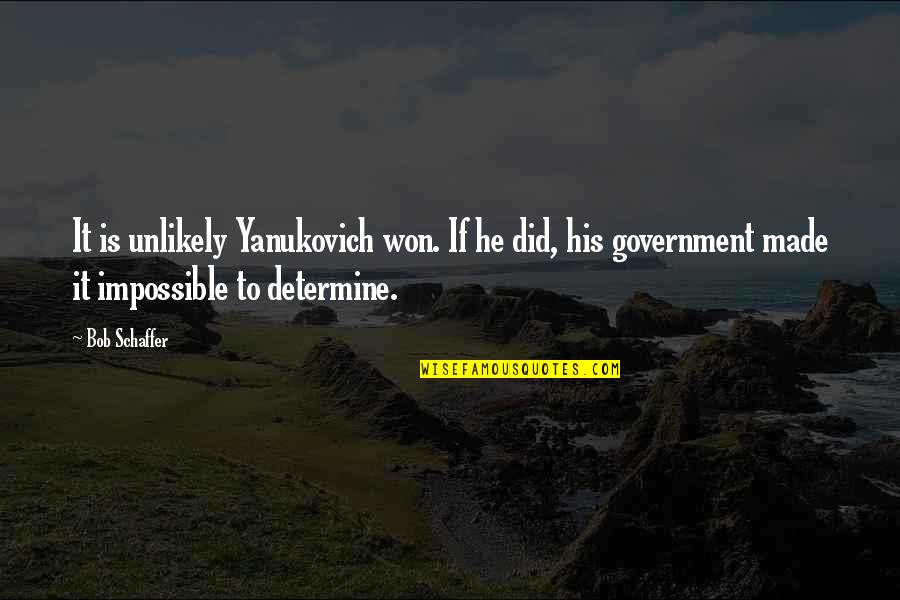 Annabeth Chase Inspiring Quotes By Bob Schaffer: It is unlikely Yanukovich won. If he did,