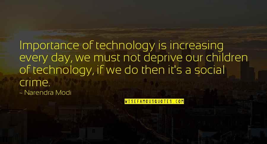Annalan Quotes By Narendra Modi: Importance of technology is increasing every day, we