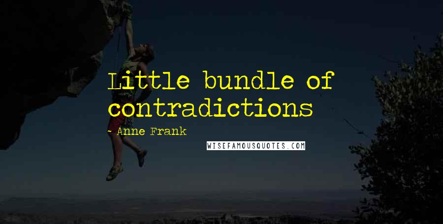 Anne Frank quotes: Little bundle of contradictions