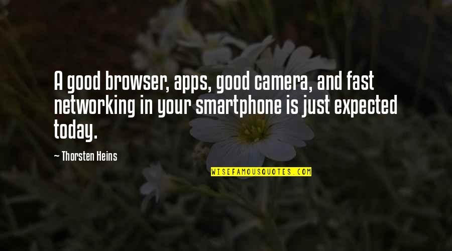 Annesley Primary Quotes By Thorsten Heins: A good browser, apps, good camera, and fast Annesley Primary Quotes By Thorsten Heins: A good browser, apps, good camera, and fast