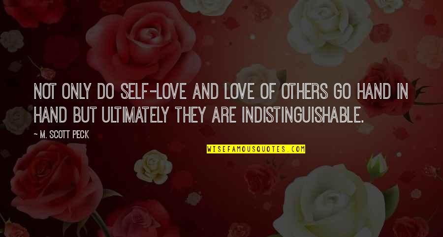 Annest Gwilym Quotes By M. Scott Peck: Not only do self-love and love of others