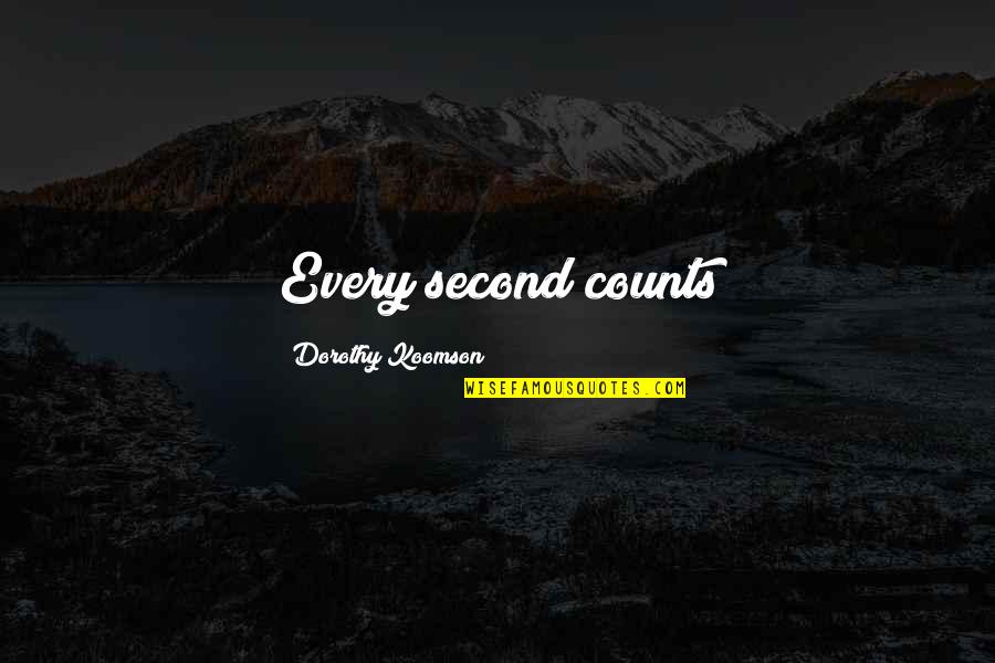 Annia And Elsia Quotes By Dorothy Koomson: Every second counts