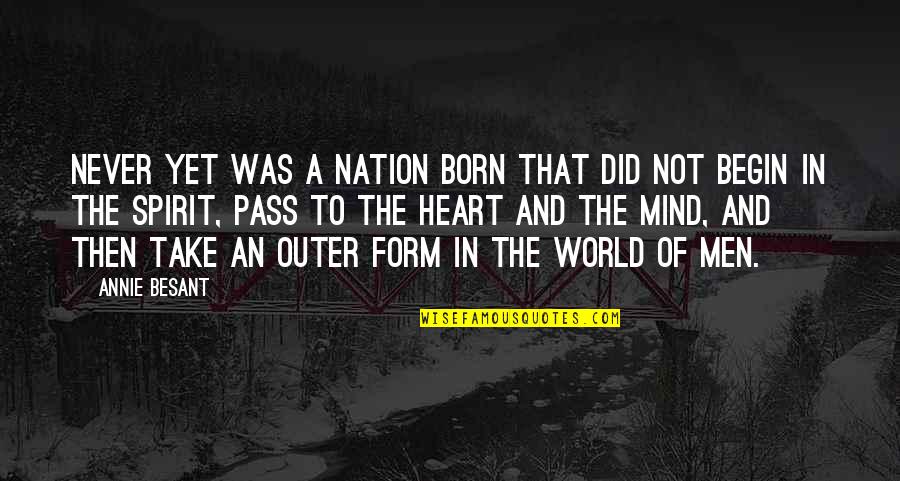 Annie Besant Quotes By Annie Besant: Never yet was a nation born that did