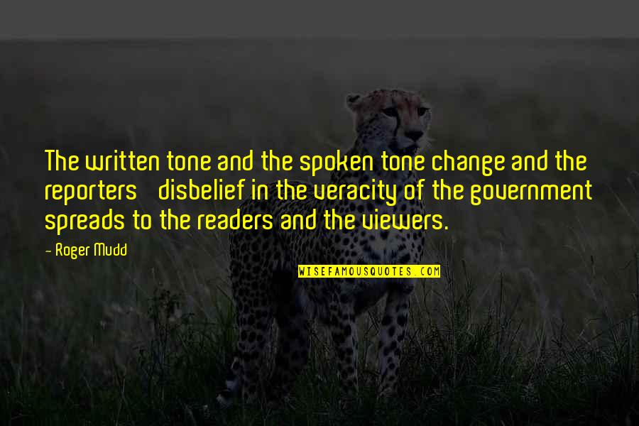 Annie Blackburn Quotes By Roger Mudd: The written tone and the spoken tone change