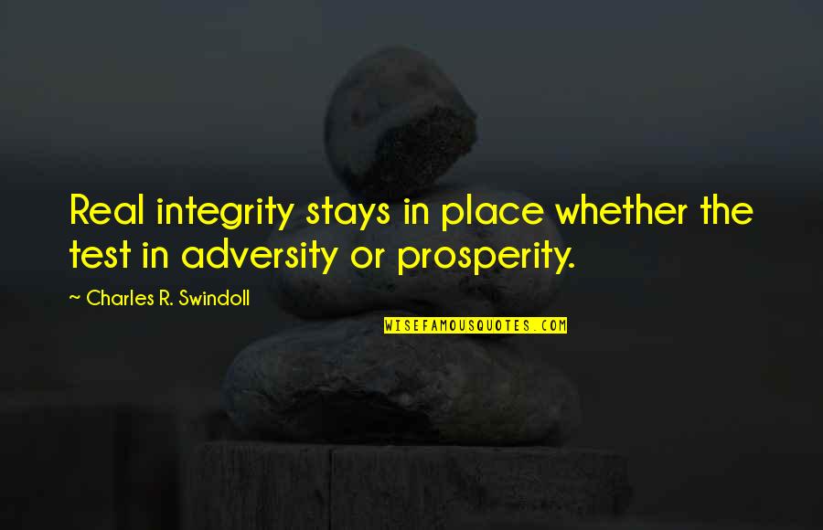 Annihilator Airguns Quotes By Charles R. Swindoll: Real integrity stays in place whether the test Annihilator Airguns Quotes By Charles R. Swindoll: Real integrity stays in place whether the test