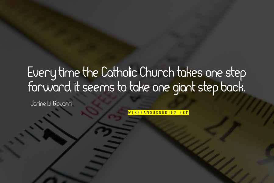 Anning Quotes By Janine Di Giovanni: Every time the Catholic Church takes one step