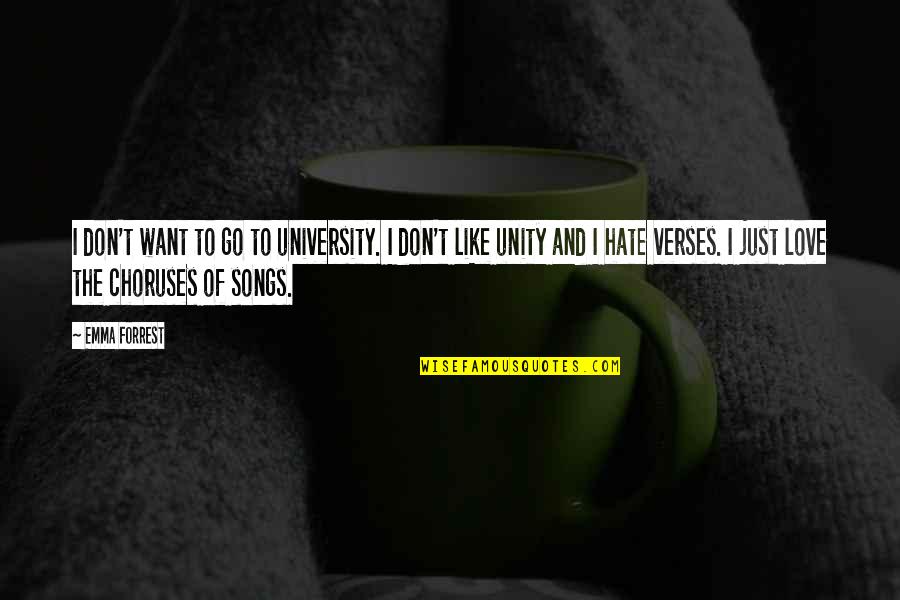 Anniversaries To Husband Quotes By Emma Forrest: I don't want to go to university. I Anniversaries To Husband Quotes By Emma Forrest: I don't want to go to university. I