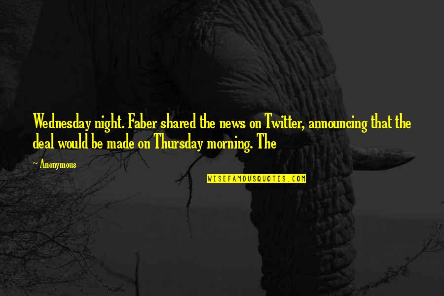Announcing Quotes By Anonymous: Wednesday night. Faber shared the news on Twitter,
