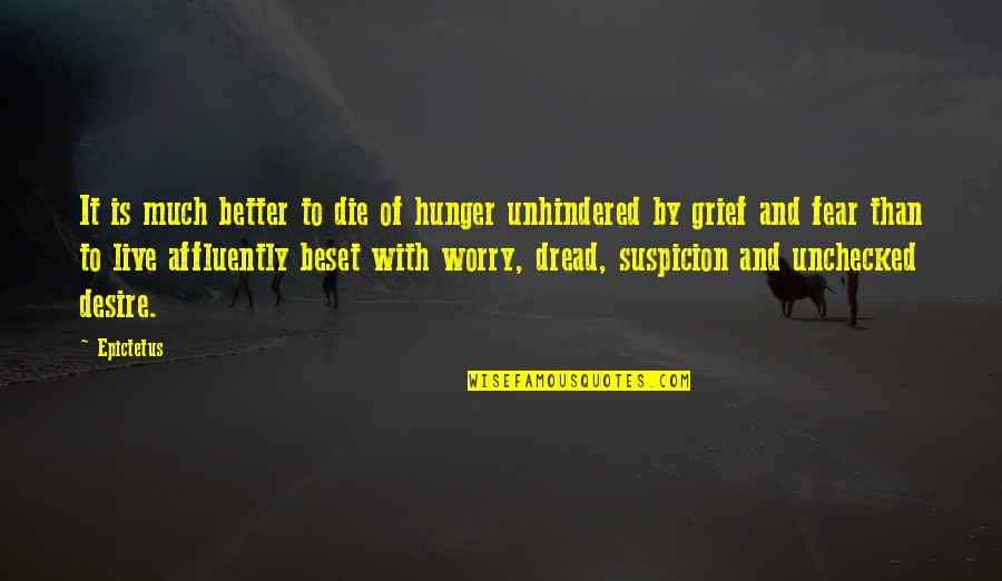 Annunciatory Quotes By Epictetus: It is much better to die of hunger