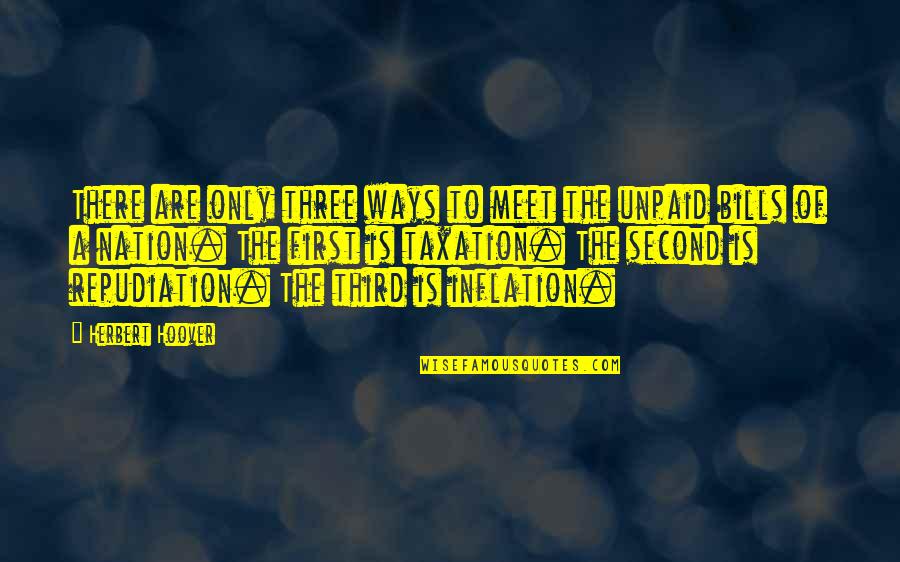 Ano Ang Ibig Sabihin Ng Quotes By Herbert Hoover: There are only three ways to meet the Ano Ang Ibig Sabihin Ng Quotes By Herbert Hoover: There are only three ways to meet the