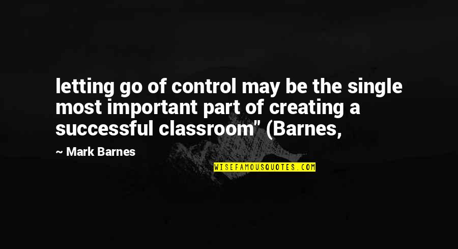Ano Ang Love Quotes By Mark Barnes: letting go of control may be the single