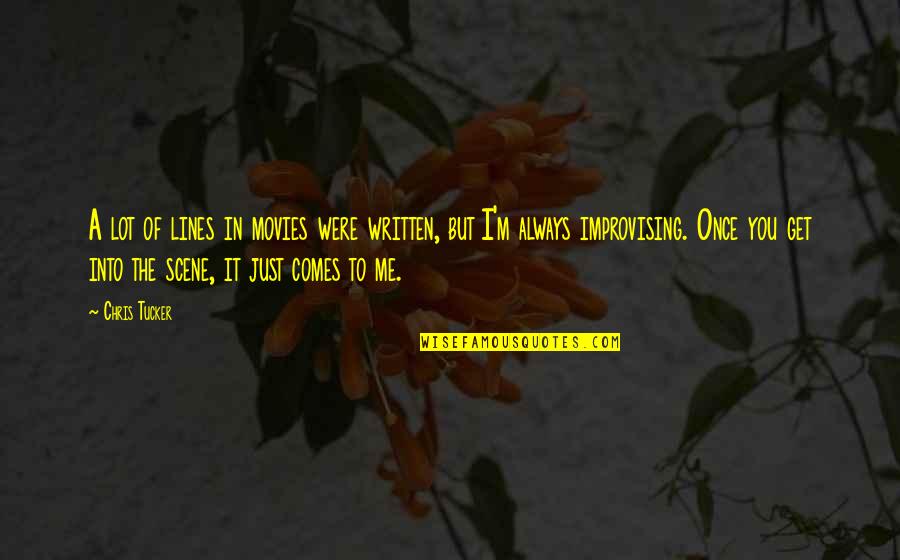 Ano Ka Ba Quotes By Chris Tucker: A lot of lines in movies were written,