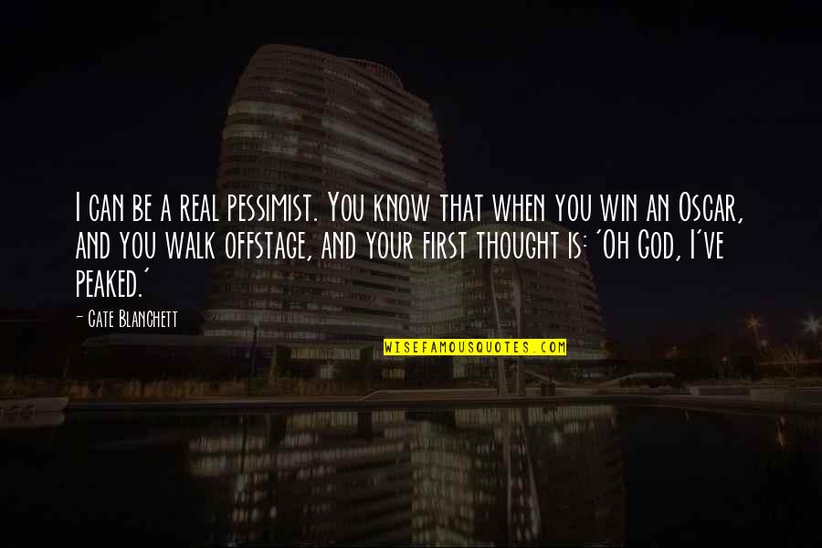 An'oh Quotes By Cate Blanchett: I can be a real pessimist. You know An'oh Quotes By Cate Blanchett: I can be a real pessimist. You know