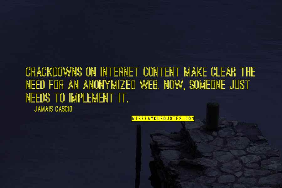 Anonymized Quotes By Jamais Cascio: Crackdowns on Internet content make clear the need