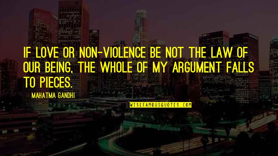 Anoop Quotes By Mahatma Gandhi: If love or non-violence be not the law