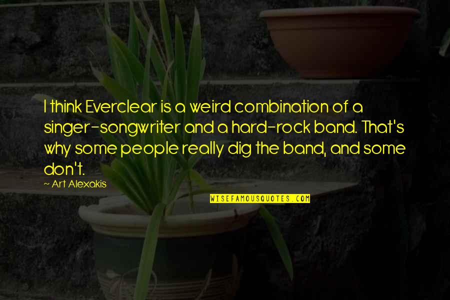 Anoosh Moadab Quotes By Art Alexakis: I think Everclear is a weird combination of