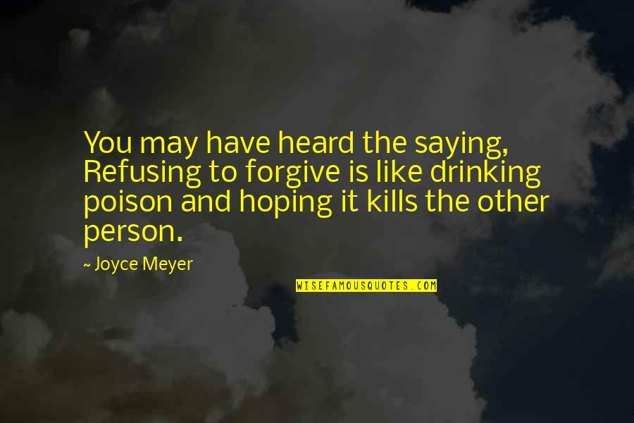 Anorexia Recovery Quotes By Joyce Meyer: You may have heard the saying, Refusing to