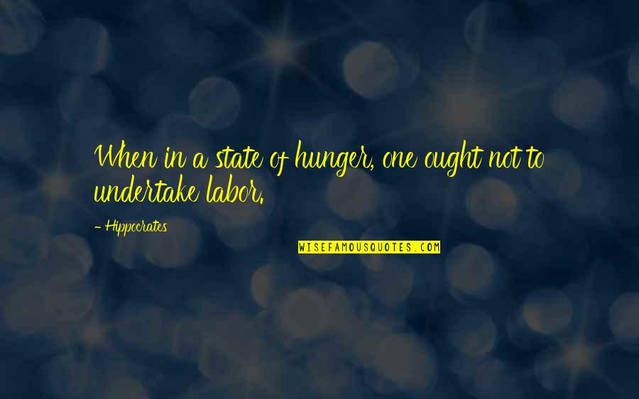 Anorexia's Quotes By Hippocrates: When in a state of hunger, one ought