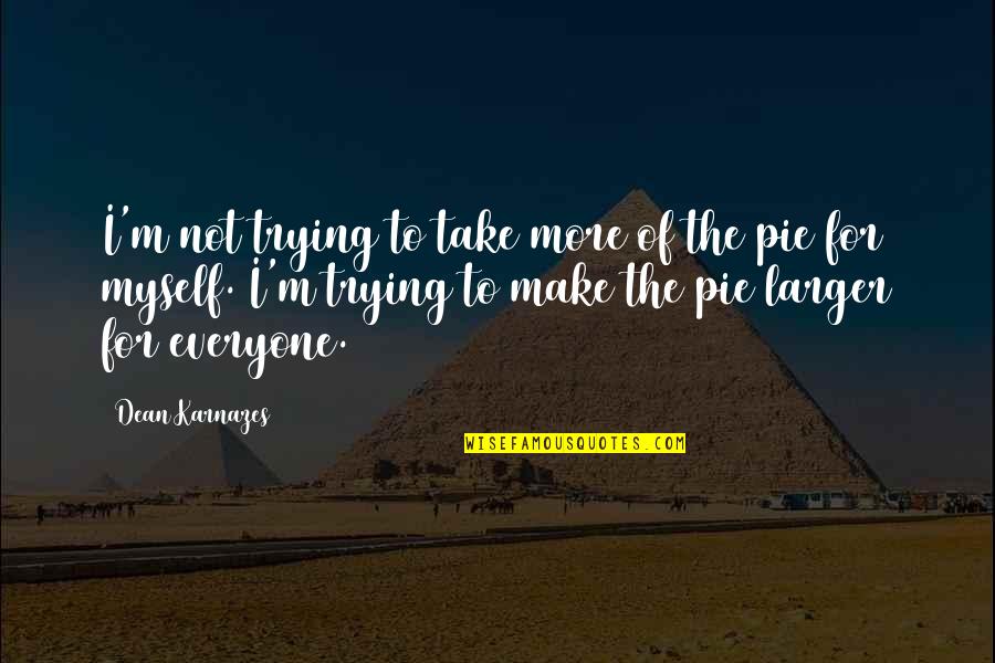 Anorexics Youtube Quotes By Dean Karnazes: I'm not trying to take more of the Anorexics Youtube Quotes By Dean Karnazes: I'm not trying to take more of the
