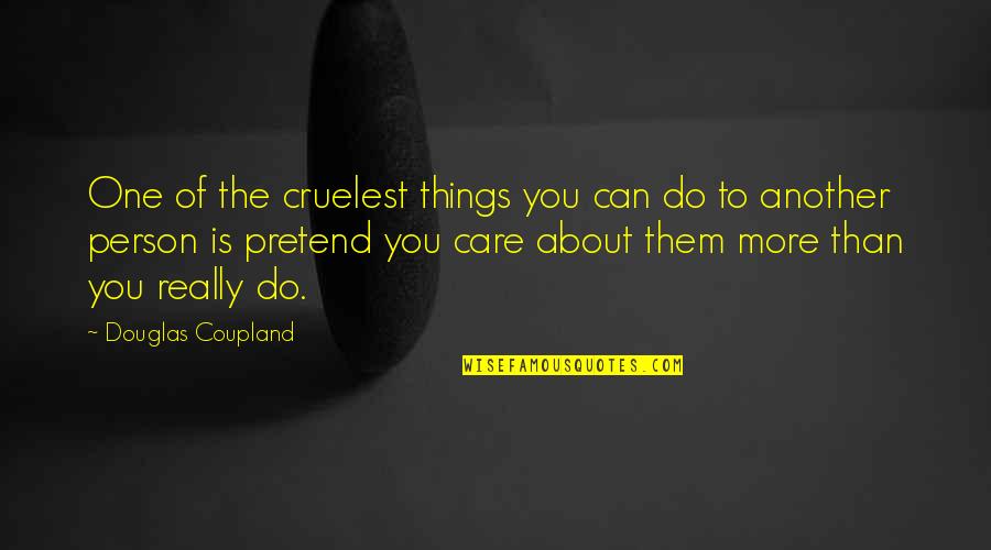 Anos Stock Quotes By Douglas Coupland: One of the cruelest things you can do