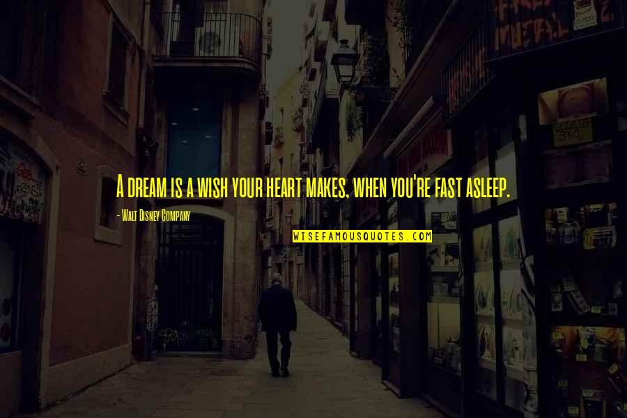 Anostosis Quotes By Walt Disney Company: A dream is a wish your heart makes,