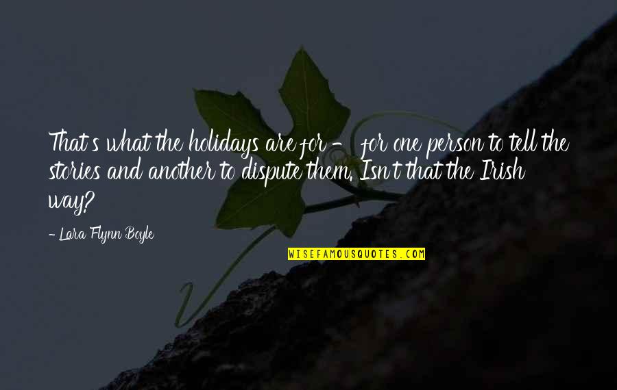 Another Day Another Quotes By Lara Flynn Boyle: That's what the holidays are for - for