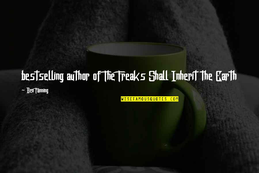 Another Roadside Attraction Quotes By Ben Fanning: bestselling author of The Freaks Shall Inherit the