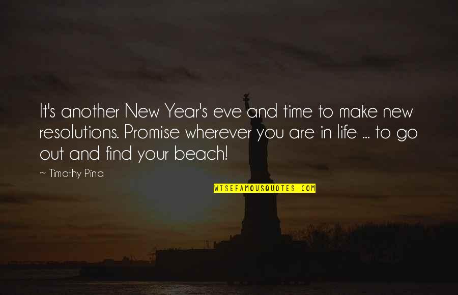 Another Year Quotes By Timothy Pina: It's another New Year's eve and time to