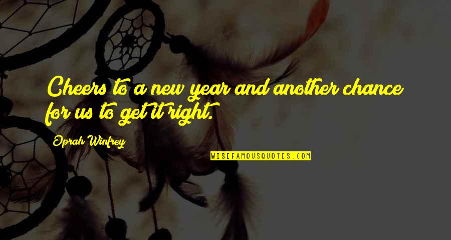 Another Year With You Quotes By Oprah Winfrey: Cheers to a new year and another chance