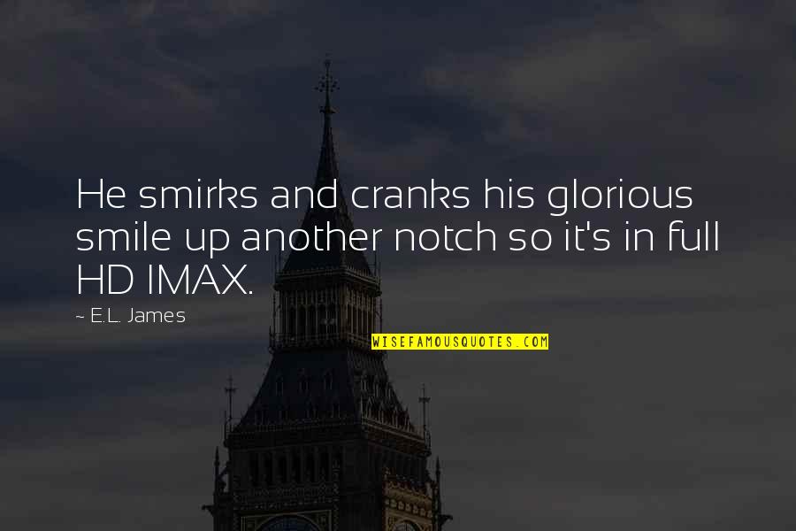 Another's Quotes By E.L. James: He smirks and cranks his glorious smile up