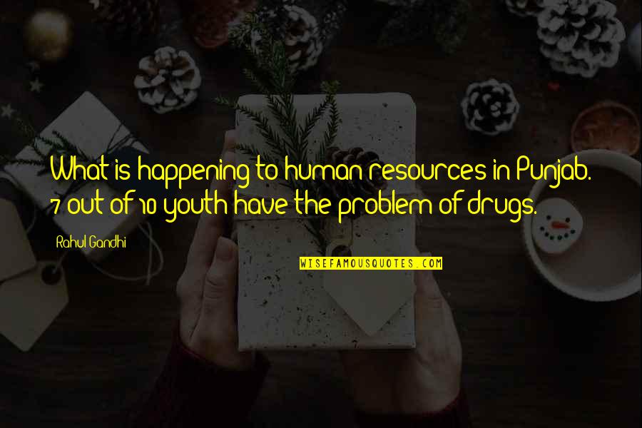 Anotimpurile In Franceza Quotes By Rahul Gandhi: What is happening to human resources in Punjab. Anotimpurile In Franceza Quotes By Rahul Gandhi: What is happening to human resources in Punjab.