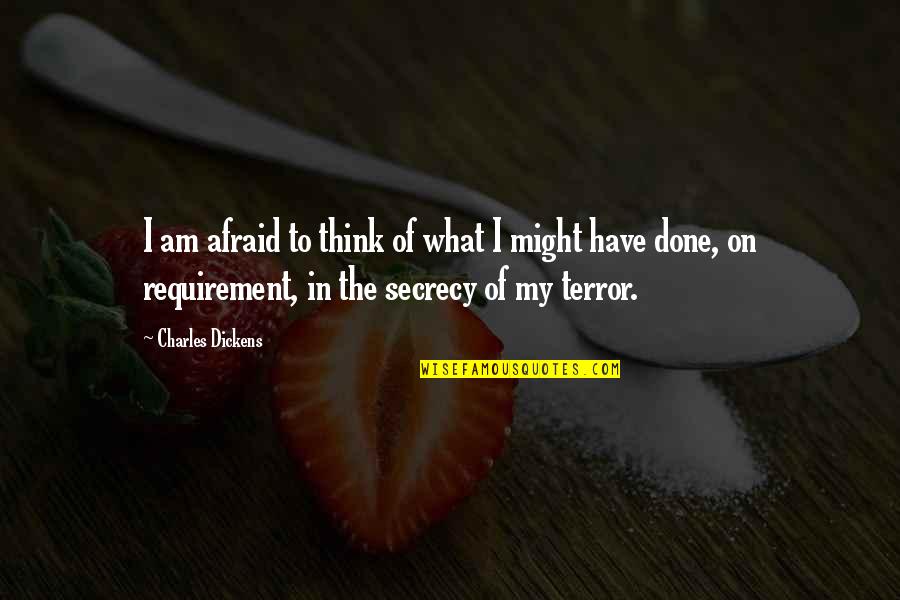 Anotimpurile Si Quotes By Charles Dickens: I am afraid to think of what I Anotimpurile Si Quotes By Charles Dickens: I am afraid to think of what I