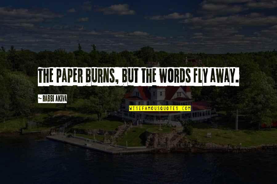 Anpassung In German Quotes By Rabbi Akiva: The paper burns, but the words fly away. Anpassung In German Quotes By Rabbi Akiva: The paper burns, but the words fly away.