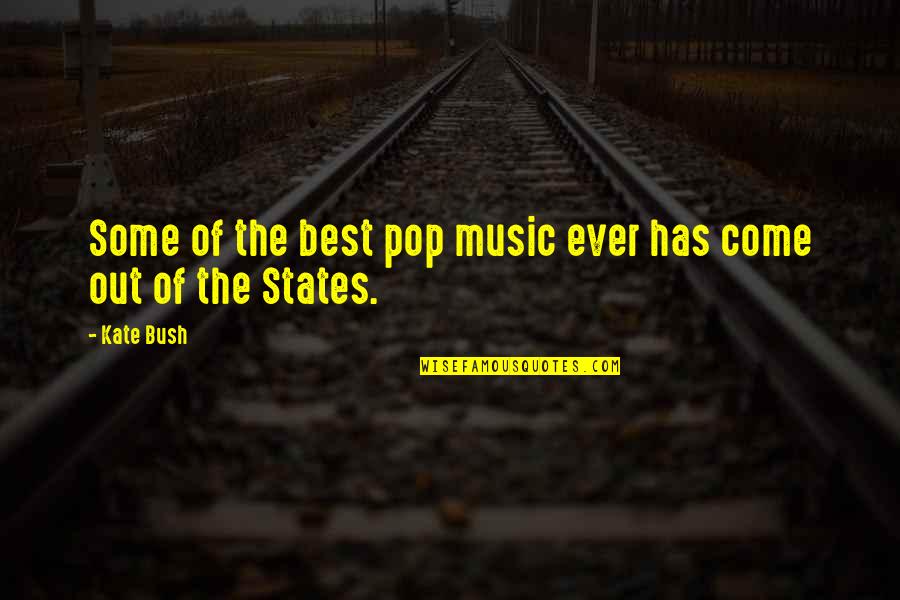 Ansamblu Rezidential Cluj Quotes By Kate Bush: Some of the best pop music ever has