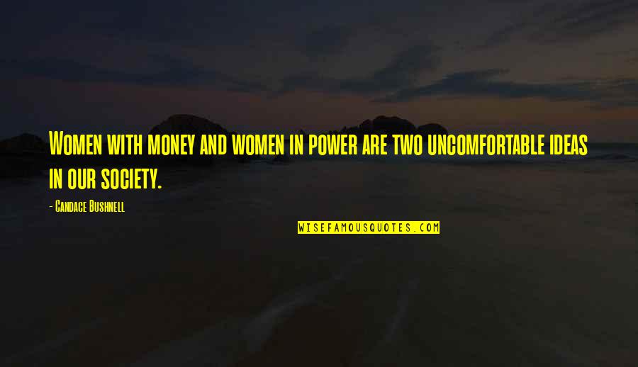 Anschel Weiss Quotes By Candace Bushnell: Women with money and women in power are