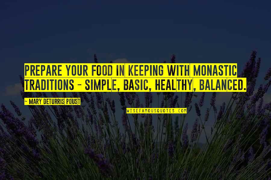 Anseia O Quotes By Mary DeTurris Poust: Prepare your food in keeping with monastic traditions Anseia O Quotes By Mary DeTurris Poust: Prepare your food in keeping with monastic traditions