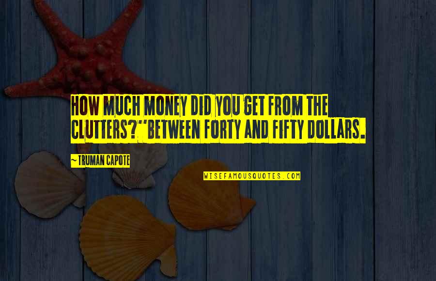 Ansi C Double Quotes By Truman Capote: How much money did you get from the