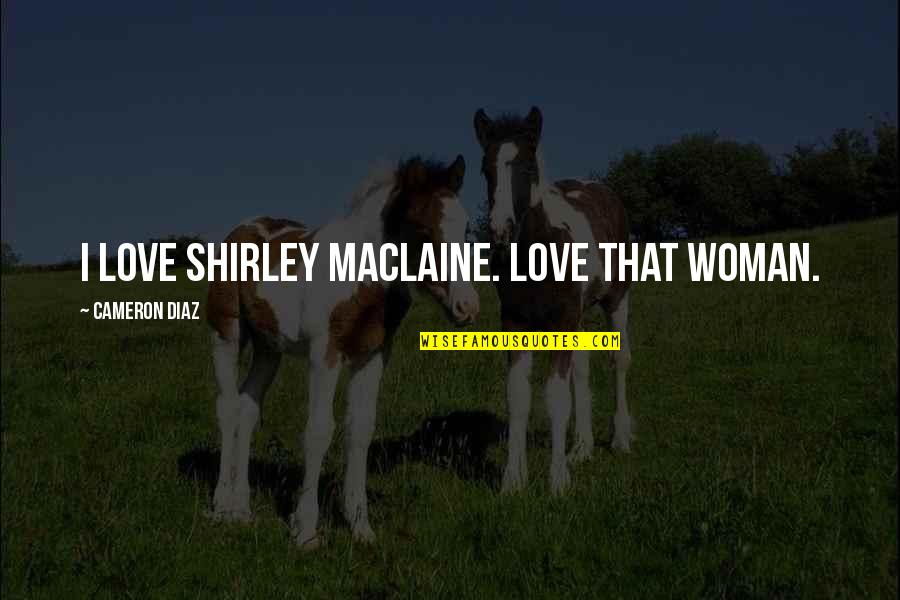 Ansible Missing Quotes By Cameron Diaz: I love Shirley Maclaine. Love that woman.