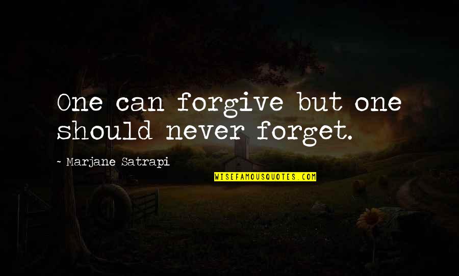 Ansiedade Quotes By Marjane Satrapi: One can forgive but one should never forget.
