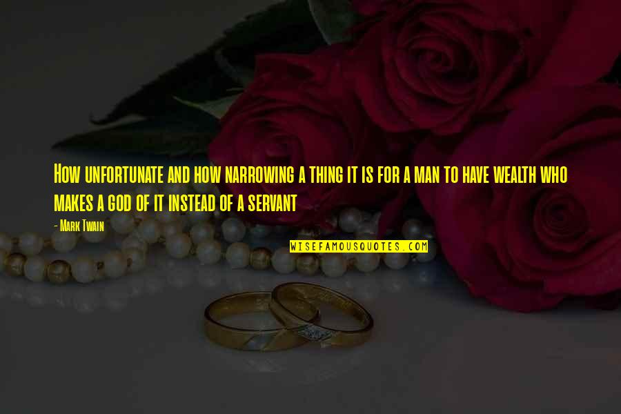 Ansiosidade Quotes By Mark Twain: How unfortunate and how narrowing a thing it Ansiosidade Quotes By Mark Twain: How unfortunate and how narrowing a thing it