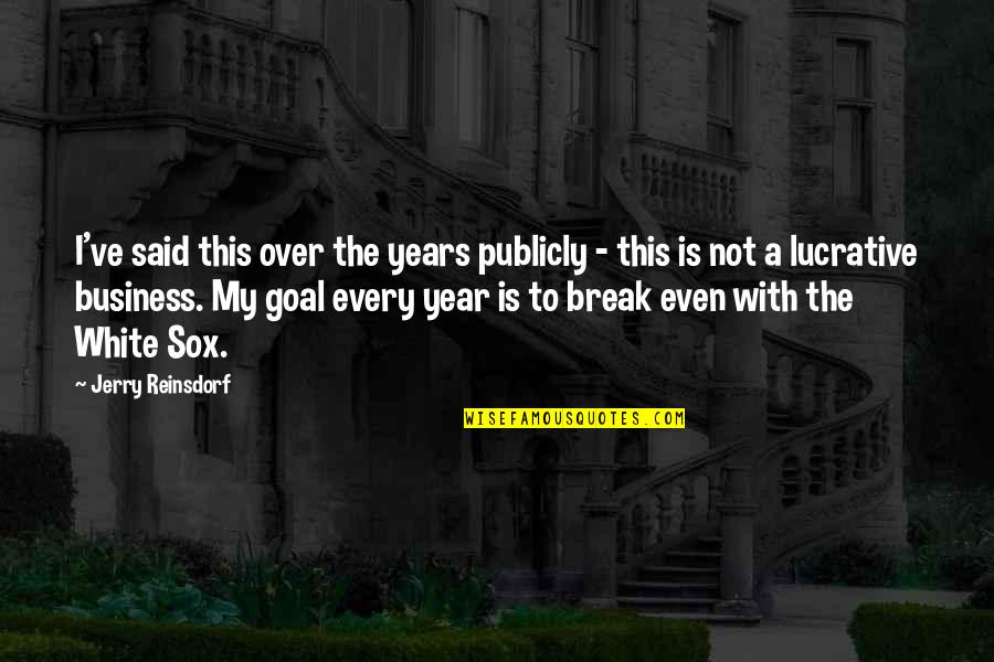 Anslee Antm Quotes By Jerry Reinsdorf: I've said this over the years publicly - Anslee Antm Quotes By Jerry Reinsdorf: I've said this over the years publicly -