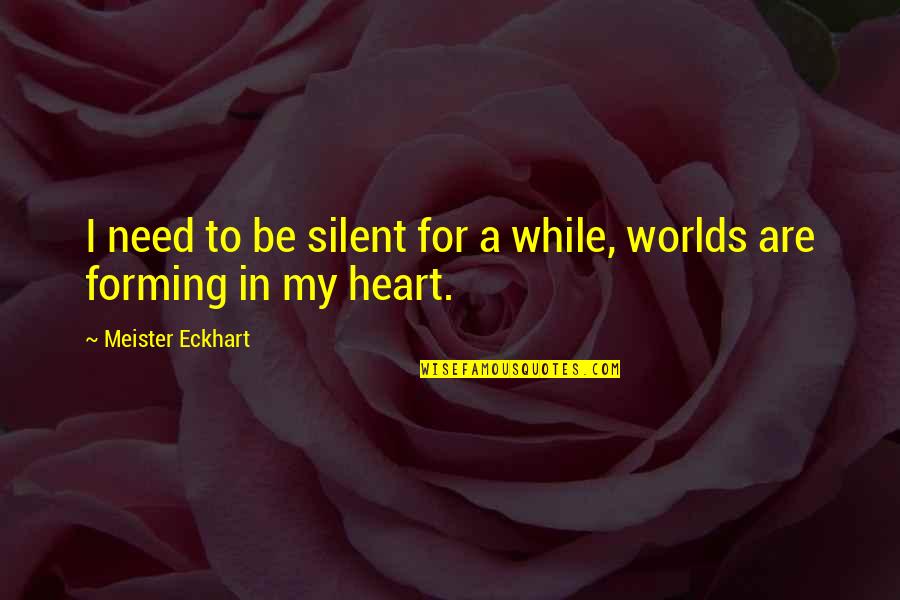 Anst Llningserbjudande Quotes By Meister Eckhart: I need to be silent for a while, Anst Llningserbjudande Quotes By Meister Eckhart: I need to be silent for a while,
