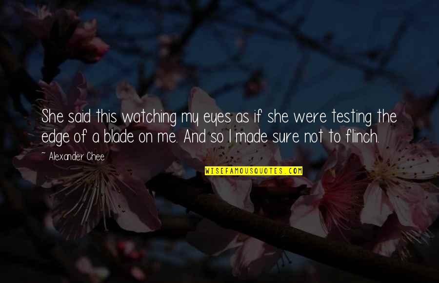 Answerable Questions Quotes By Alexander Chee: She said this watching my eyes as if