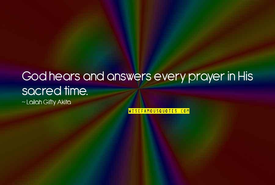 Answered Prayer Quotes By Lailah Gifty Akita: God hears and answers every prayer in His