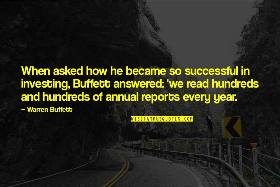 Answered Quotes By Warren Buffett: When asked how he became so successful in