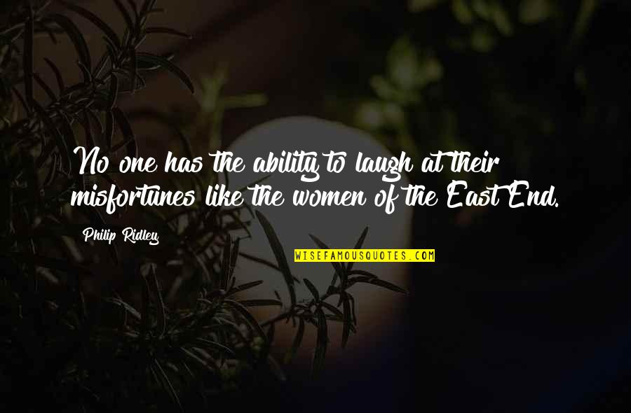 Answering God's Call Quotes By Philip Ridley: No one has the ability to laugh at Answering God's Call Quotes By Philip Ridley: No one has the ability to laugh at