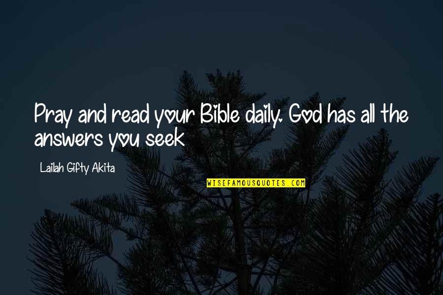 Answers To Prayer Quotes By Lailah Gifty Akita: Pray and read your Bible daily. God has