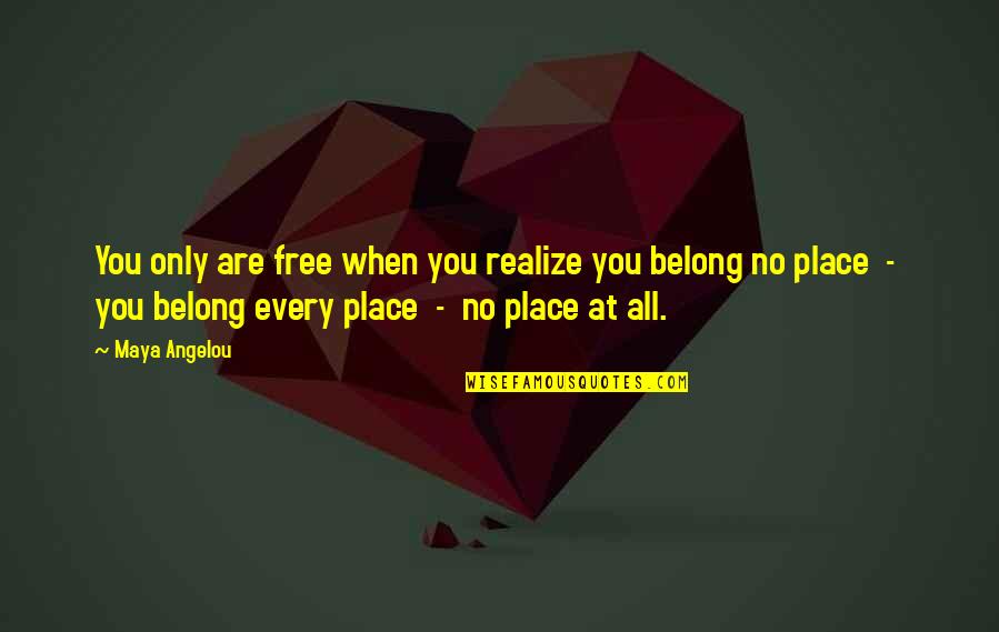 Antagonizing Quotes By Maya Angelou: You only are free when you realize you Antagonizing Quotes By Maya Angelou: You only are free when you realize you