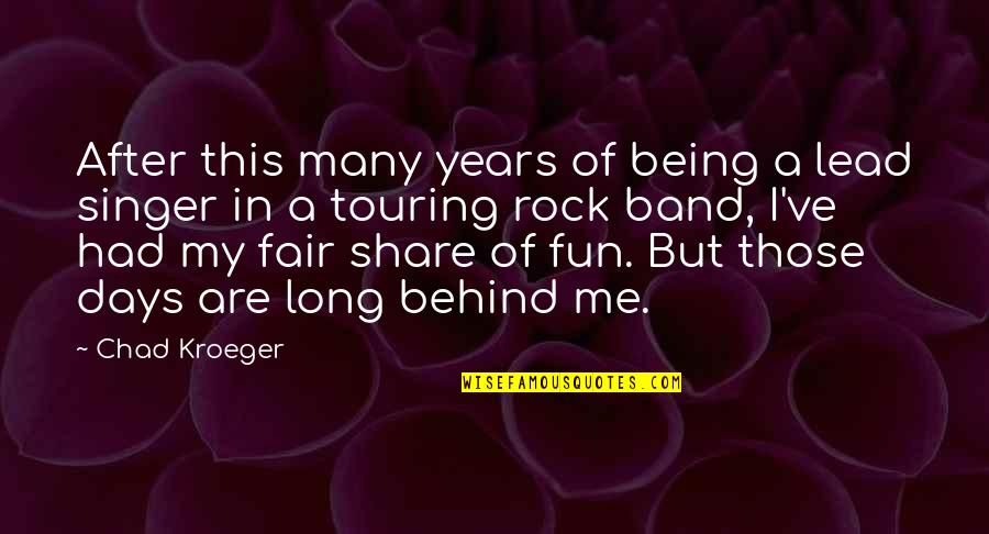 Antalis Vulgaris Quotes By Chad Kroeger: After this many years of being a lead